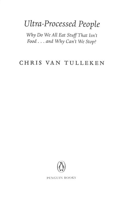 Ultra-Processed People: Why Do We All Eat Stuff That Isn’t Food … and Why Can’t We Stop? Paperback - Free Postage Worldwide! 